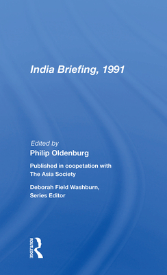 India Briefing, 1991 - Oldenburg, Philip (Editor)