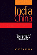 India-China: A Comparative Analysis of FDI Policy and Performance