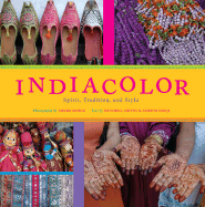 India Color: Spirit, Tradition and Style