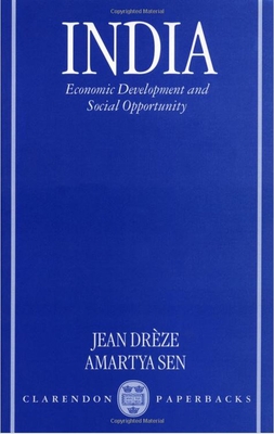 India Economic Development and Social Opportunity - Drze, Jean, and Sen, Amarty, Master