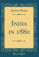 India in 1880 (Classic Reprint)