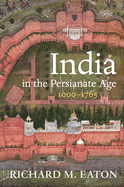 India in the Persianate Age: 1000-1765