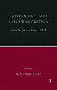 India Migration Report 2010: Governance and Labour Migration