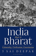 India that is Bharat: Coloniality Civilisation Constitution