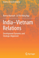 India-Vietnam Relations: Development Dynamics and  Strategic Alignment