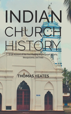 Indian Church History - Yeates, Thomas