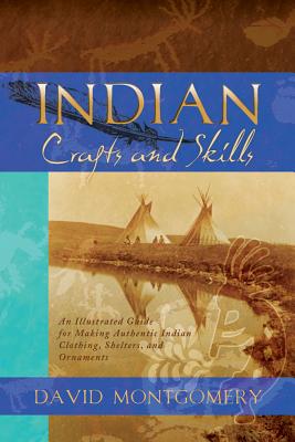 Indian Crafts and Skills - Montgomery, David R, Professor