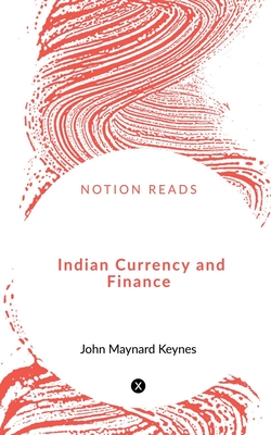Indian Currency and Finance - Maynard, John