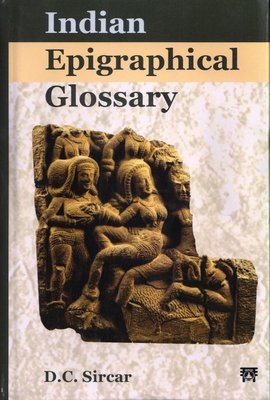 Indian Epigraphical Glossary - Sircar, D.C.