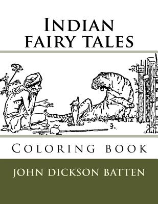 Indian fairy tales: Coloring book - Guido, Monica (Editor), and Batten, John Dickson