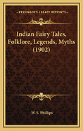 Indian Fairy Tales, Folklore, Legends, Myths (1902)