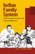 Indian Family System: The Concept, Practices and Current Relevance - Singh, Bal Ram