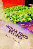 Indian Food Recipes: A Taste to Heaven