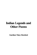 Indian Legends and Other Poems