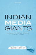 Indian Media Giants: Unveiling the Business Dynamics of Print Legacies