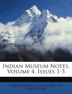 Indian Museum Notes, Volume 4, Issues 1-5