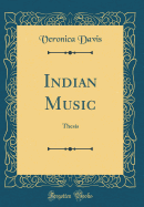 Indian Music: Thesis (Classic Reprint)