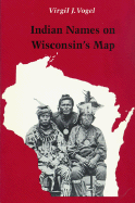 Indian Names on Wisconsin's Map