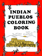 Indian Pueblos Coloring Book - Asch, Connie, and Branson, Oscar T