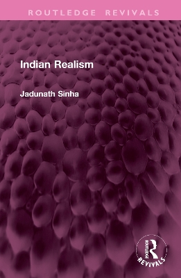 Indian Realism - Sinha, Jadunath