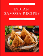 Indian Samosa Recipes: Many Variety Samosa Recipes