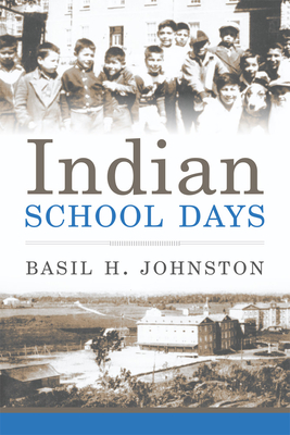 Indian School Days - Johnston, Basil H