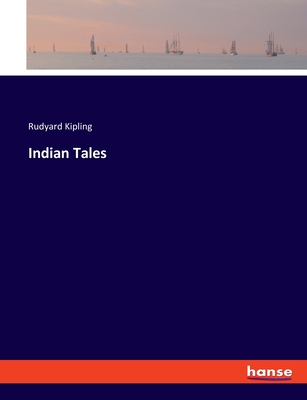 Indian Tales - Kipling, Rudyard