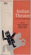 Indian Theatre: Traditions of Performance - Richmond, Farley P., and Swann, Darius L., and Zarilli, Phillip B.
