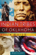 Indian Tribes of Oklahoma: A Guide Volume 261