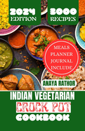 Indian Vegetarian Crock Pot Cookbook: New Edition of Indian Crock pot 2024, Slow cooker, Quick and Easy for whole India