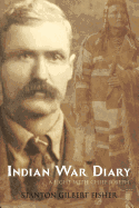 Indian War Diary: A Fight with Chief Joseph (Expanded, Annotated)