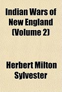 Indian Wars of New England Volume 2