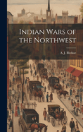 Indian Wars of the Northwest