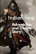 Indian Yogi (All Parts)