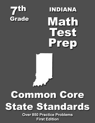 Indiana 7th Grade Math Test Prep: Common Core Learning Standards - Treasures, Teachers'