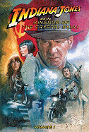 Indiana Jones and the Kingdom of the Crystal Skull: Vol.1