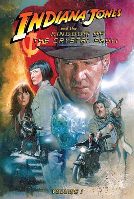 Indiana Jones and the Kingdom of the Crystal Skull: Vol.1 - Miller, John Jackson