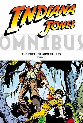 Indiana Jones Omnibus, Volume 1: The Further Adventures - Simonson, Walt, and O'Neil, Denny