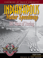 Indianapolis Motor Speedway: 100 Years of Racing