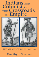 Indians and Colonists at the Crossroads of Empire