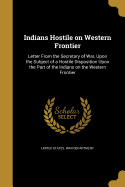 Indians Hostile on Western Frontier