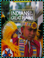 Indians of the Great Plains: Traditions, History, Legends, and Life