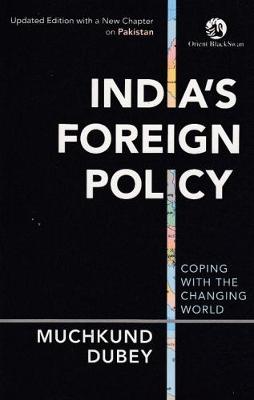 India's Foreign Policy: Coping with the Changing World - Dubey, Muchkund