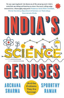 India's Science Geniuses: (And the Problems they are Solving) - Sharma, Archana, and Raman, Spoorthy