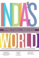 India's World: The Politics of Creativity in a Globalized Society