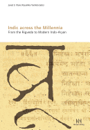 Indic Across the Millennia. from the Rigveda to Modern Indo-Aryan: 14th World Sanskrit Conference Kyoto, Japan