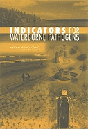 Indicators for Waterborne Pathogens - National Research Council, and Division on Earth and Life Studies, and Water Science and Technology Board