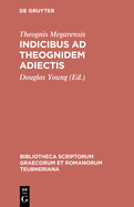 Indicibus AD Theognidem Adiectis