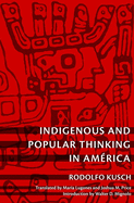Indigenous and Popular Thinking in Am?rica