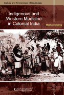 Indigenous and Western Medicine in Colonial India